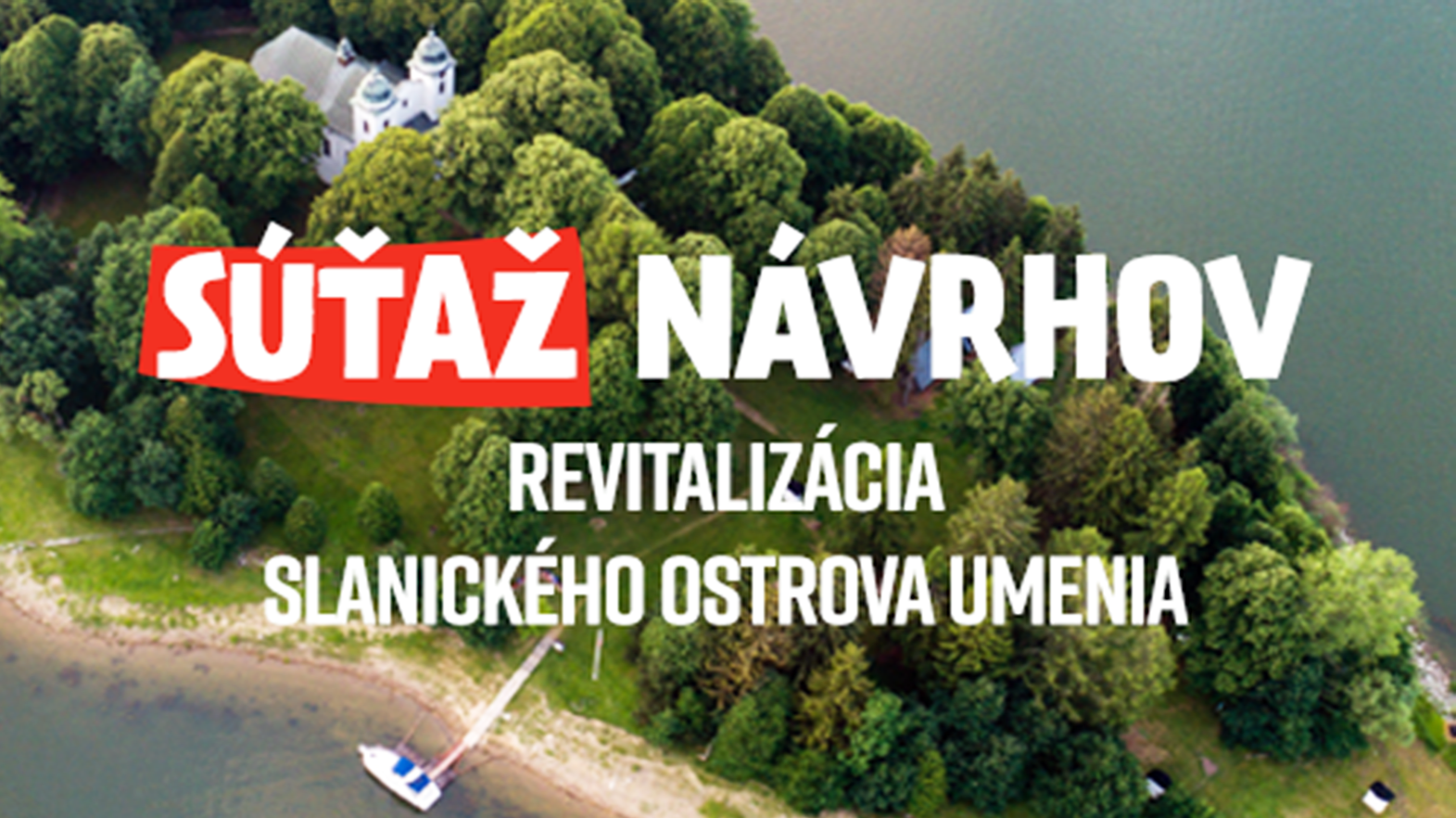 Súťaž na revitalizáciu Slanického ostrova umenia