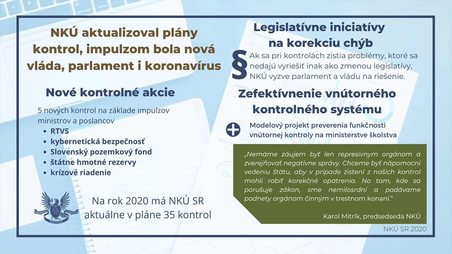 Prvý polrok NKÚ v znamení legislatívnych iniciatív a nových kontrolných akcií