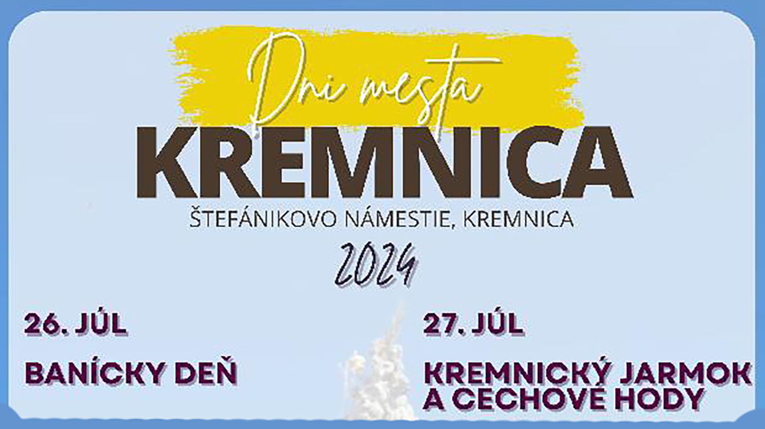 Začínajú sa dni mesta, prinesú Banícky deň, jarmok i Cechové hody