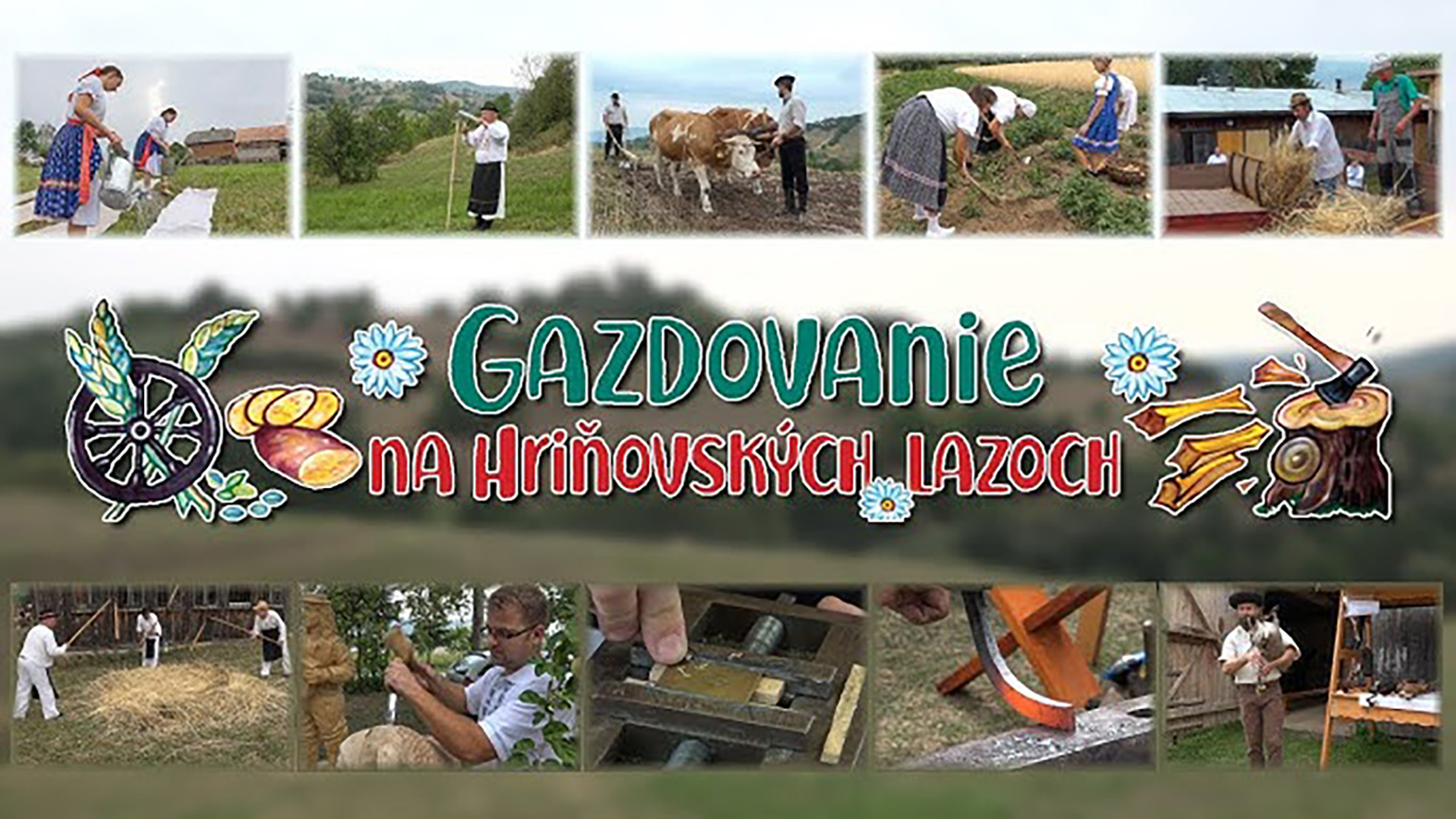 Gazdovanie na Hriňovských lazoch po roku opäť priblíži staré remeslá