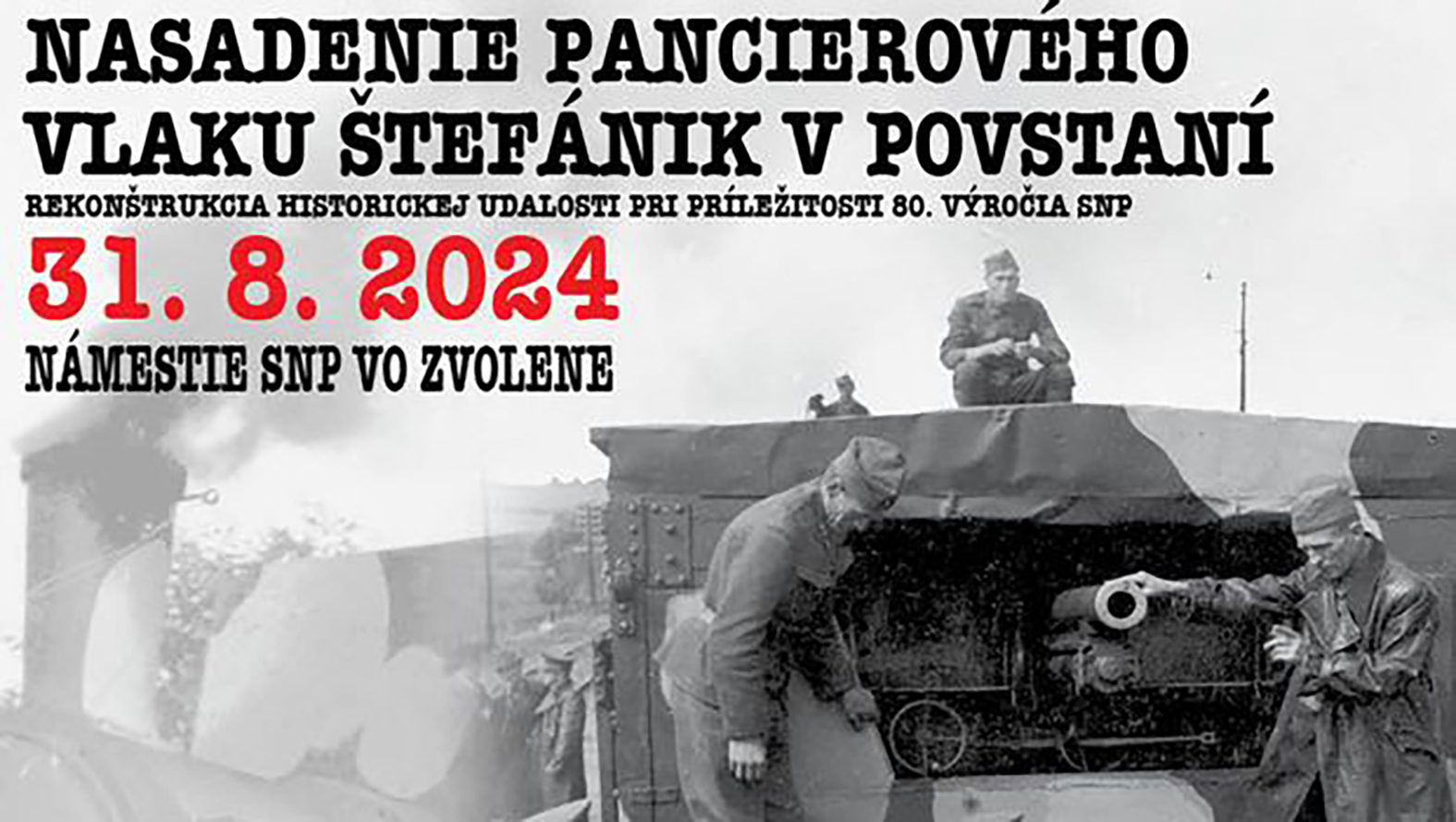 Vo Zvolene bude koncom augusta rekonštrukcia skutočných bojov z Povstania