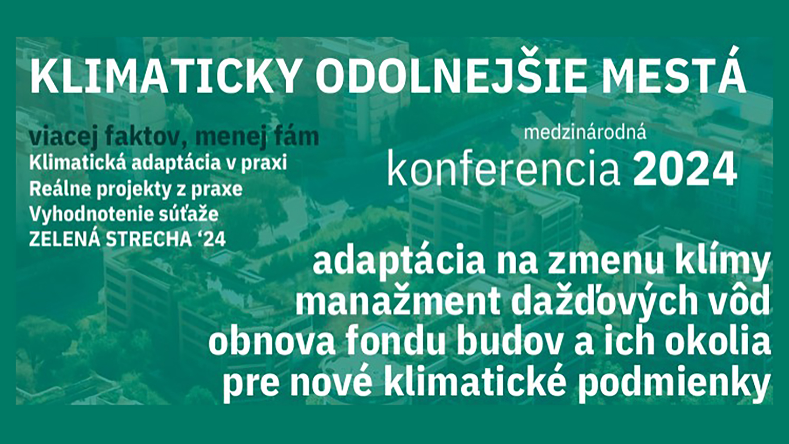 Ešte sa môžete registrovať: Konferencia Klimaticky odolnejšie mestá 2024