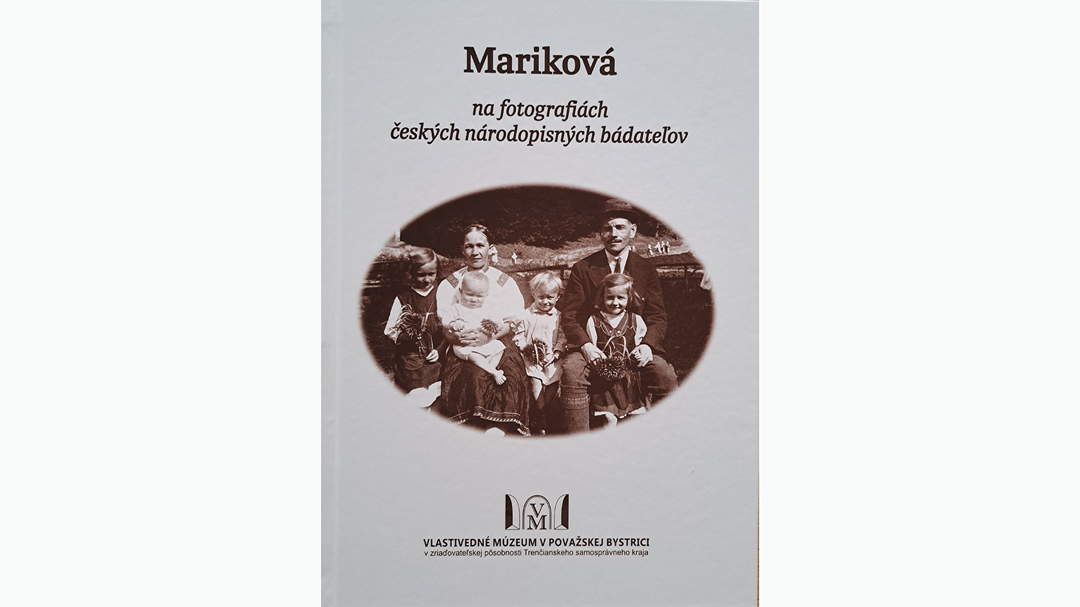 Mariková na fotografiách českých národopisných bádateľov