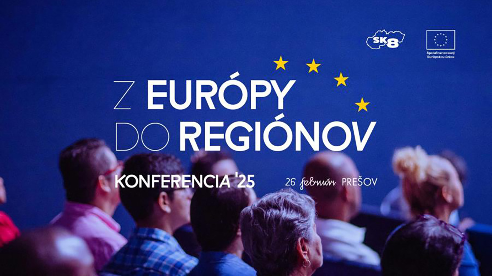 Konferencia Z Európy do regiónov 2025 - Ako eurofondy menia Slovensko
