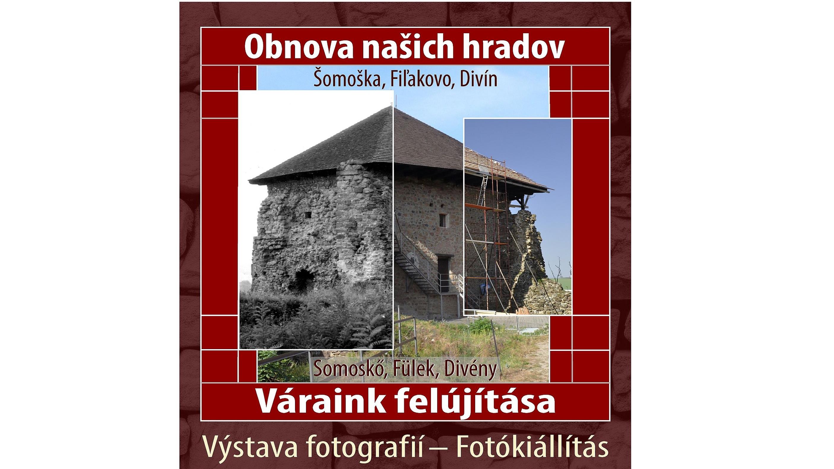 Otvorenie výstavy „Obnova našich hradov – Šomoška, Fiľakovo, Divín“