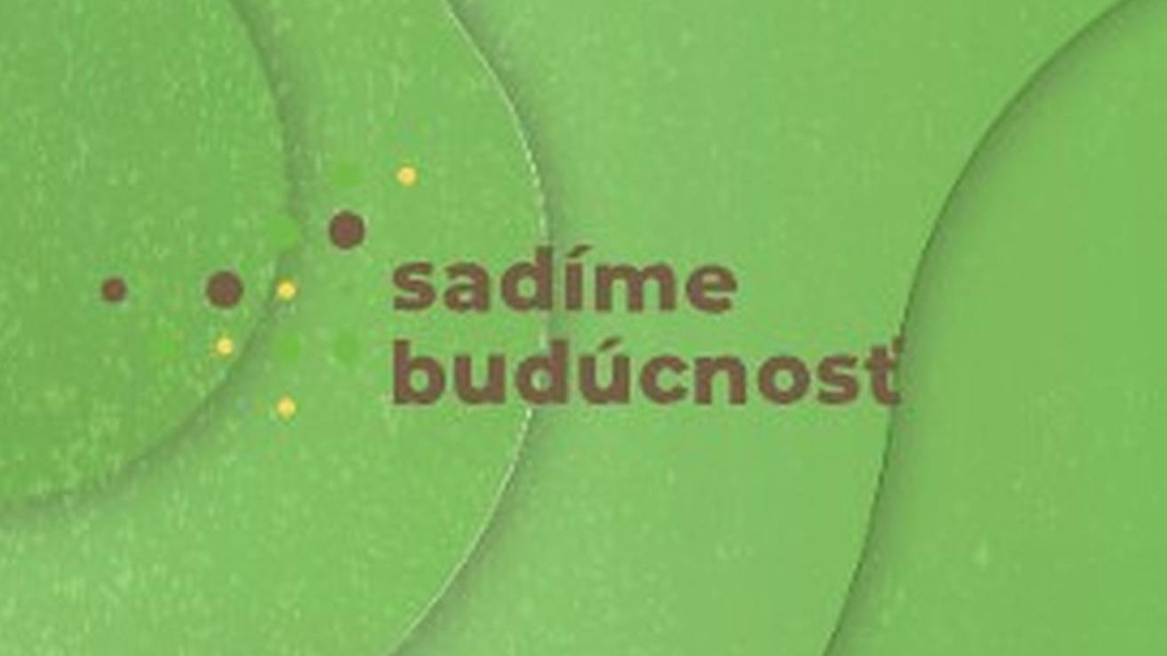 Grantový program Sadíme budúcnosť