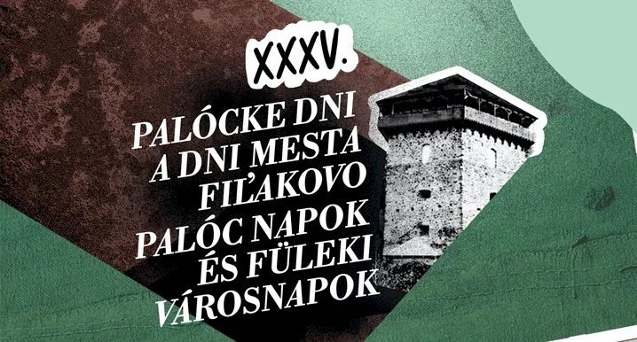 Štvordňové oslavy plné kultúry, hudby a najmä zábavy ponúknu 35. Palócke dni a Dni mesta Fiľakovo